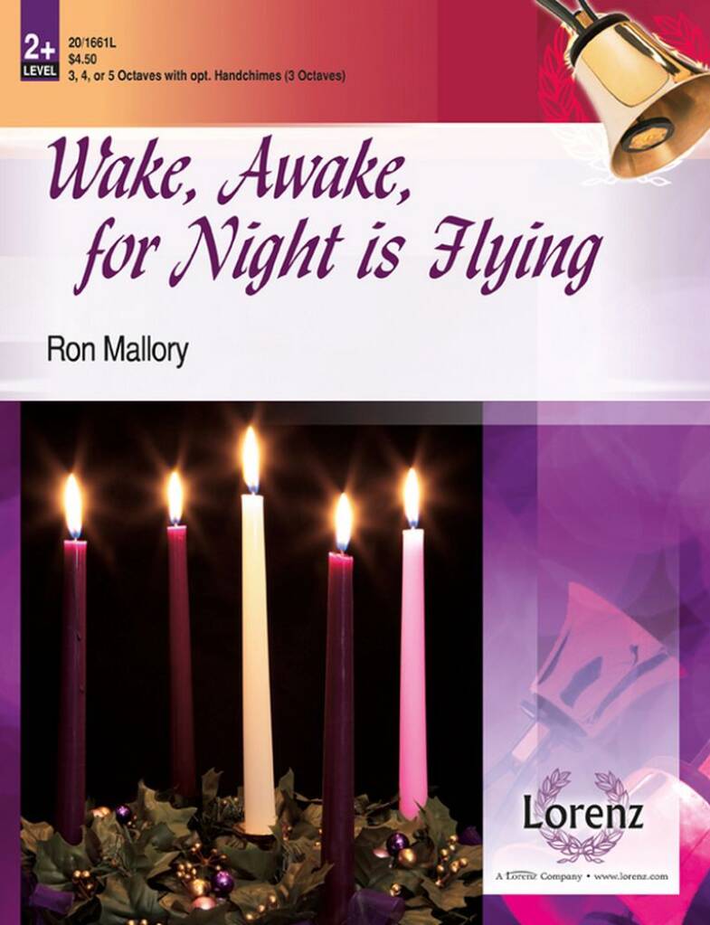 Wake, Awake, For Night Is Flying